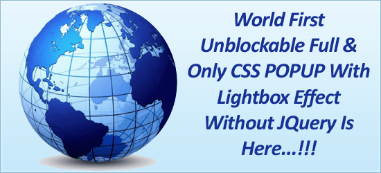 Unblockable CSS POPUP With Lightbox Effect Without JQuery