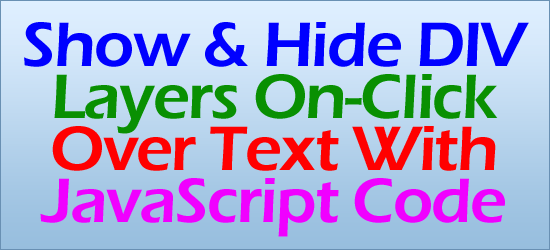 Show And Hide DIV Layers On Click Over Text With JavaScript Code