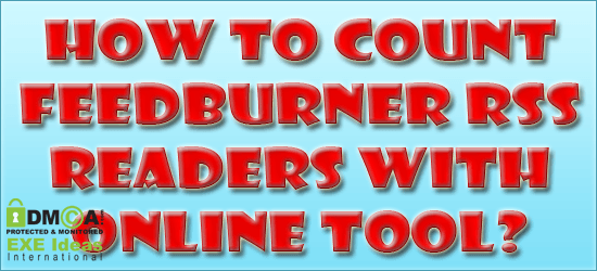 How To Count FeedBurner RSS Readers With Online Tool?