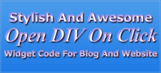 Stylish Open DIV On Click Widget For Blog And Website