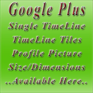 Google Plus TimeLine and Profile Pic Size/Dimensions