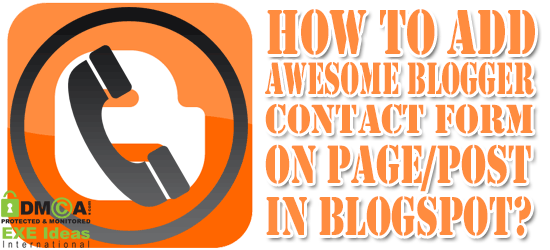 How To Add Awesome Blogger Contact Form On Page/Post In Blogspot?