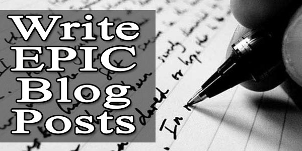 The Art And Science Of Writing EPIC Blog Posts