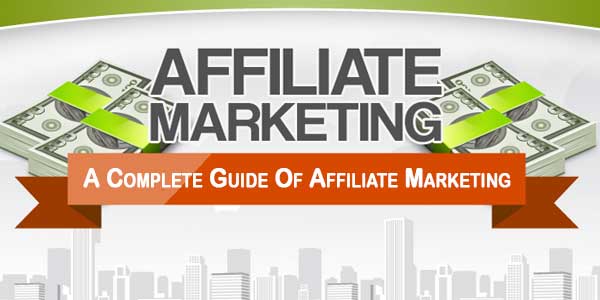 A Complete Guide To Make Money With Affiliate Marketing