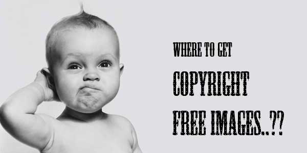 Where To Get Copyright Free Images For Your Blog Posts?