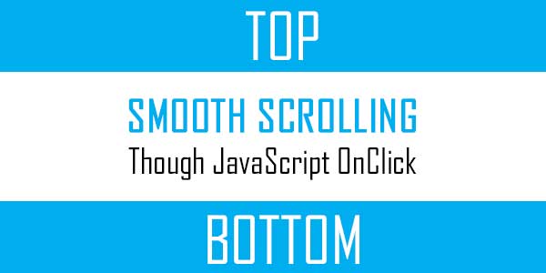 Smooth Scroll To A Desired Up Or Down DIV OnClick Via Pure JavaScript - EXEIdeas – Let's Your Mind Rock Smooth Scroll To A Desired Up Or Down Div Onclick Via Pure Javascript - Exeideas – Let'S Your Mind Rock