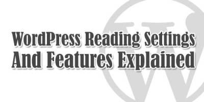 For Newbies: WordPress Reading Settings And Features Explained ...