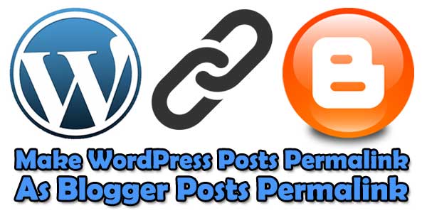 Make-WordPress-Posts-Permalink-As-Blogger-Posts-Permalink