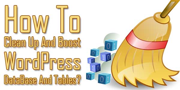 How-To-Clean-Up-And-Boost-WordPress-DataBase-And-Tables