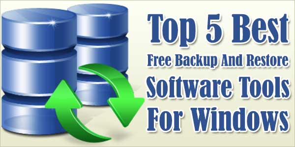 Top-5-Best-Free-Backup-And-Restore-Software-Tools-For-Windows