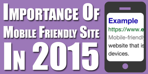 Importance-Of-Mobile-Friendly-Site-In-2015