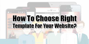 How-To-Choose-Right-Template-For-Your-Website