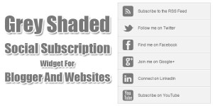 Grey-Shaded-Social-Subscription-Widget-For-Blogger-And-Websites