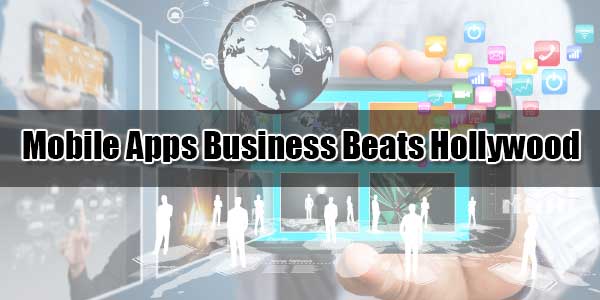 Mobile-Apps-Business-Beats-Hollywood
