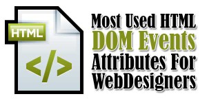 Most-Used-HTML-DOM-Events-Attributes-For-WebDesigners