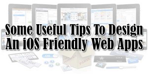 Some-Useful-Tips-To-Design-An-iOS-Friendly-Web-Apps