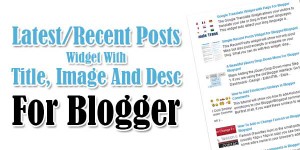 Latest-Recent-Posts-Widget-With-Title-Image-And-Desc-For-Blogger