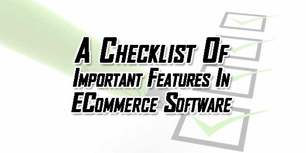 A-Checklist-Of-Important-Features-In-ECommerce-Software