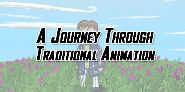 A-Journey-Through-Traditional-Animation