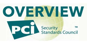 Overview-Of-The-PCI-Security-Standards-Council