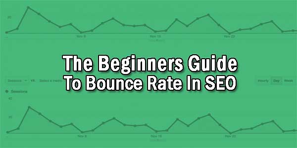 The-Beginners-Guide-To-Bounce-Rate-In-SEO