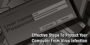 Effective-Steps-To-Protect-Your-Computer-From-Virus-Infection