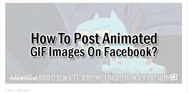 How-To-Post-Animated-GIF-Images-On-Facebook