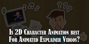 Is-2D-Character-Animation-best-For-Animated-Explainer-Videos
