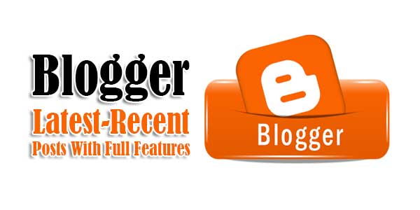 Blogger-Latest-Recent-Posts-With-Full-Features