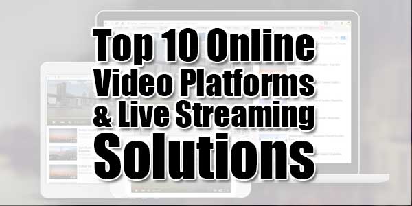 Top-10-Online-Video-Platforms-&-Live-Streaming-Solutions