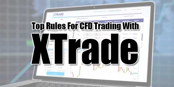 Top-Rules-For-CFD-Trading-With-XTrade