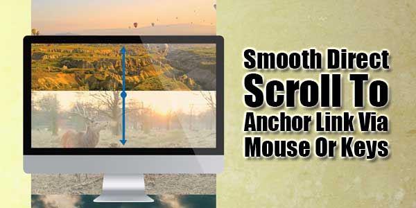 Smooth-Direct-Scroll-To-Anchor-Link-Via-Mouse-Or-Keys