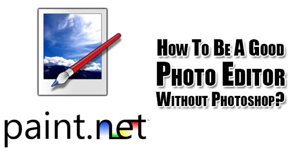 How-To-Be-A-Good-Photo-Editor-Without-Photoshop