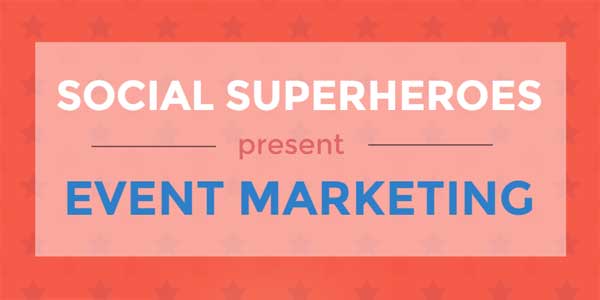 Social-Superheroes-Present-Event-Marketing---Infographics