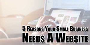 5-reasons-your-small-business-needs-a-website