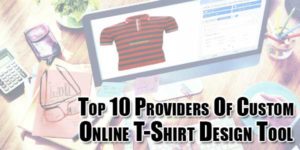 top-10-providers-of-custom-online-t-shirt-design-tool