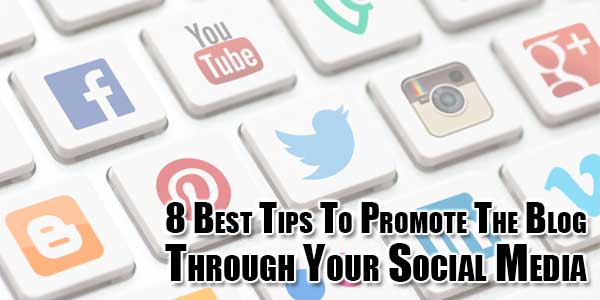 8-best-tips-to-promote-the-blog-through-your-social-media