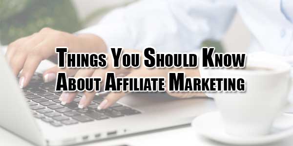 things-you-should-know-about-affiliate-marketing