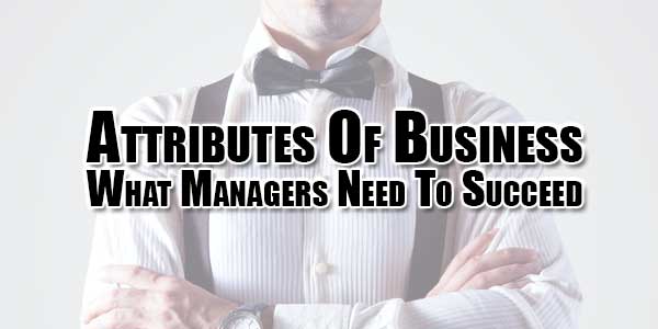 attributes-of-business-what-managers-need-to-succeed