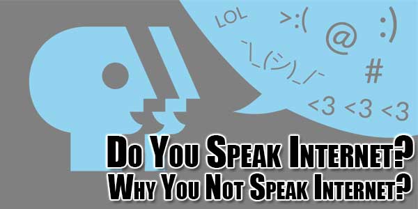 Do-You-Speak-Internet-Why-You-Not-Speak-Internet