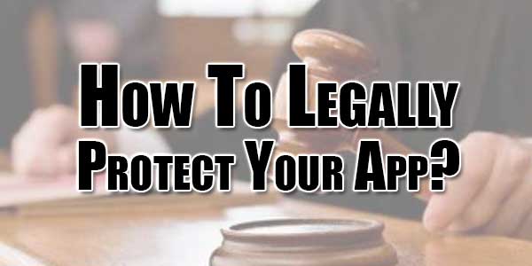 How-To-Legally-Protect-Your-App