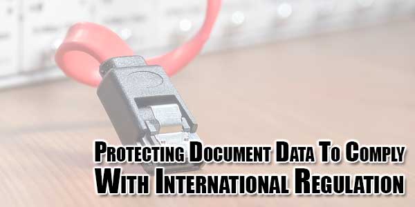 Protecting-Document-Data-To-Comply-With-International-Regulation