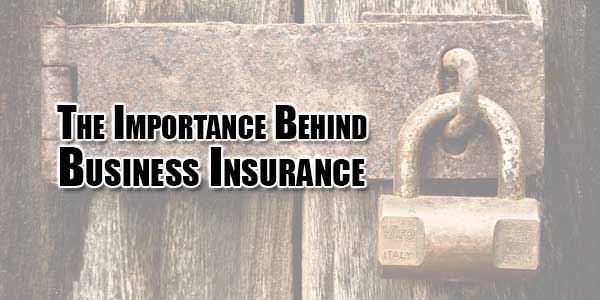 The-Importance-Behind-Business-Insurance