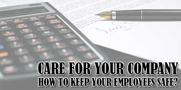 Care-For-Your-Company--How-To-Keep-Your-Employees-Safe
