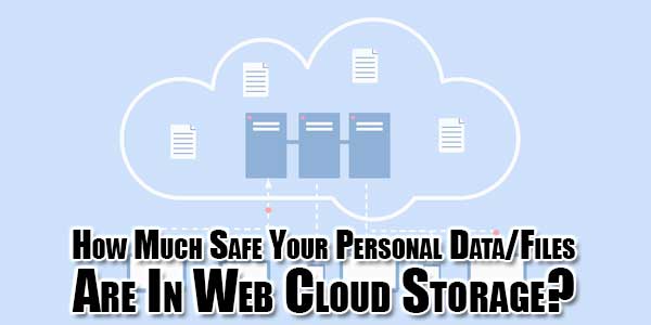 How-Much-Safe-Your-Personal-Data-Files-Are-In-Web-Cloud-Storage