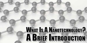 What-Is-A-Nanotechnology-A-Brief-Introduction