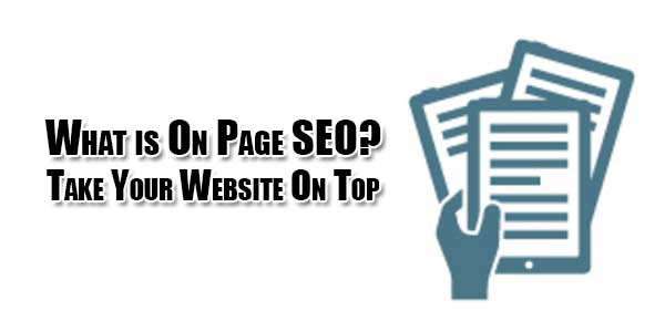 What-is-On-Page-SEO -Take-Your-Website-On-Top