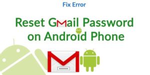 Fix-Error-Reset-Gmail-Password-On-Android-Phone