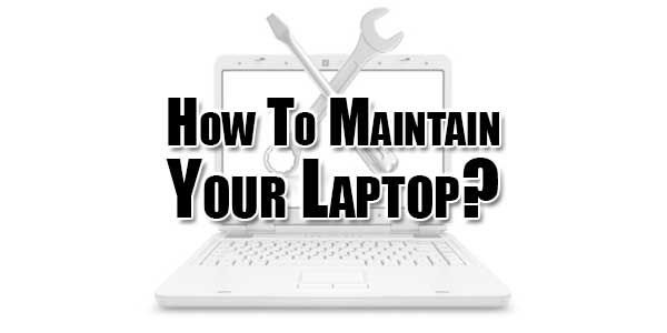 How-To-Maintain-Your-Laptop