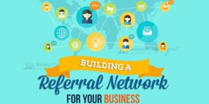 Building-A-Referral-Network-For-Your-Business---Infographics